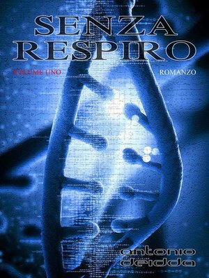 cover image of SENZA RESPIRO--volume uno (Romanzo)